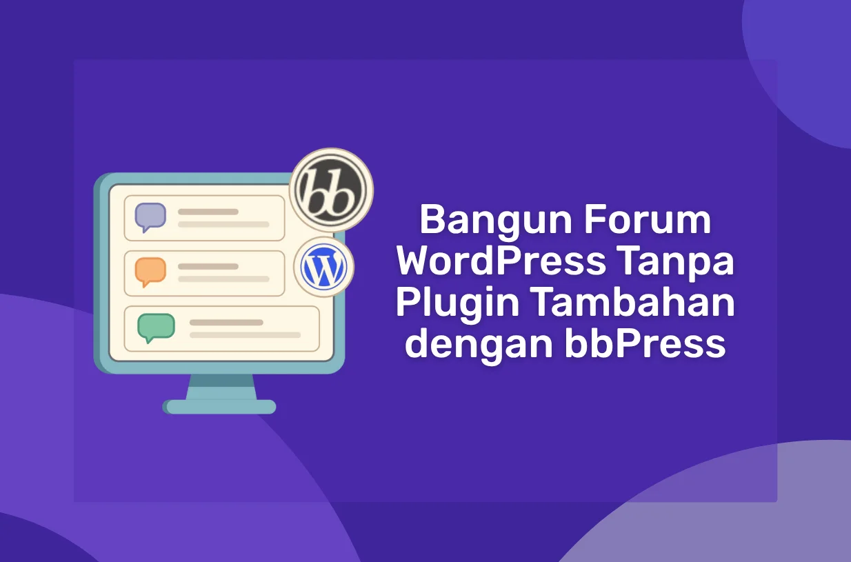 Bangun Forum WordPress Tanpa Plugin Tambahan dengan bbPress