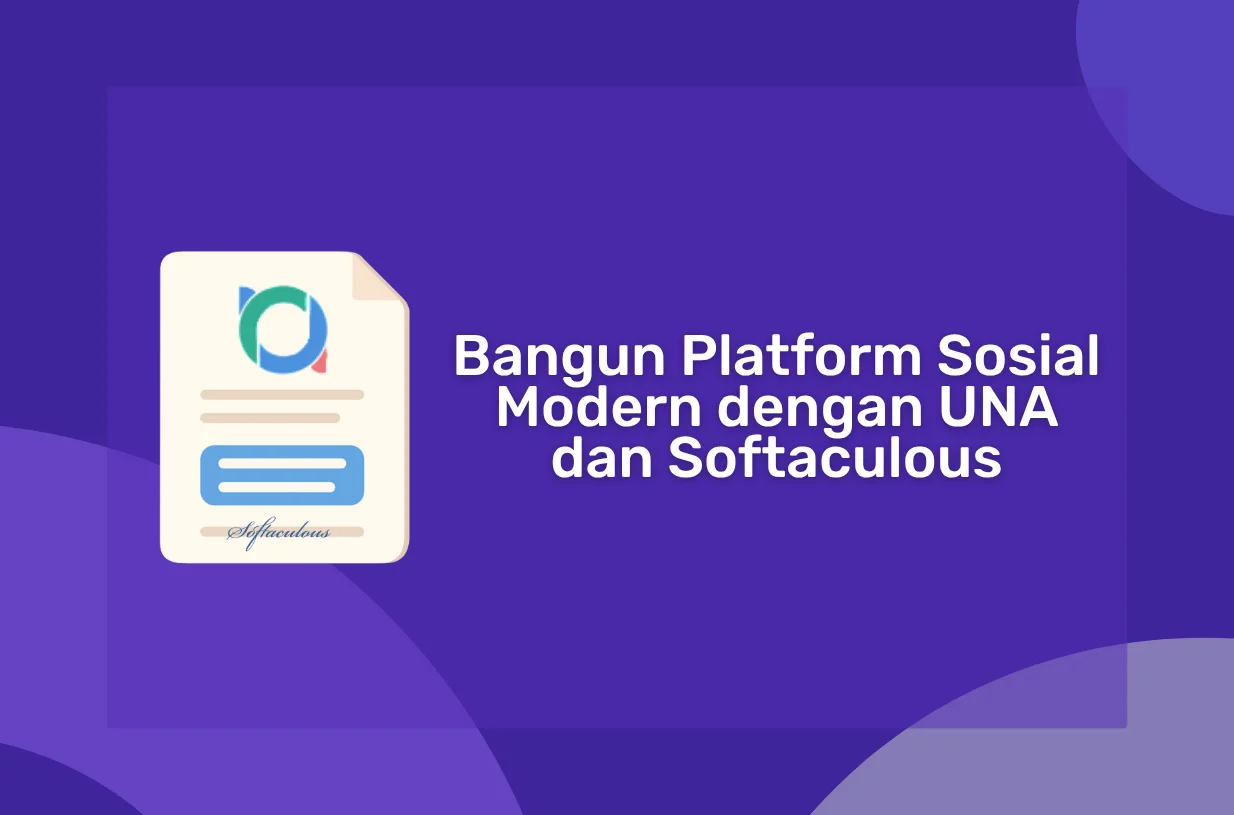 Bangun Platform Sosial Modern dengan UNA dan Softaculous