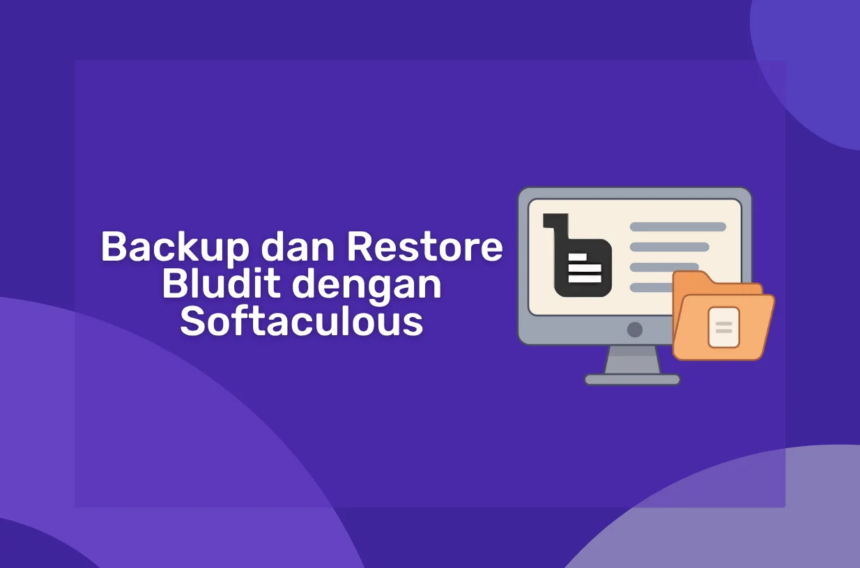 Cara Backup dan Restore Bludit dengan Softaculous