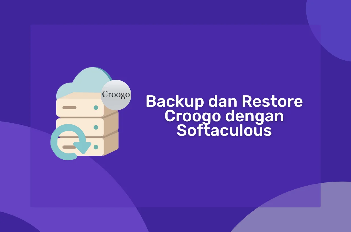 Cara Backup dan Restore Croogo dengan Softaculous