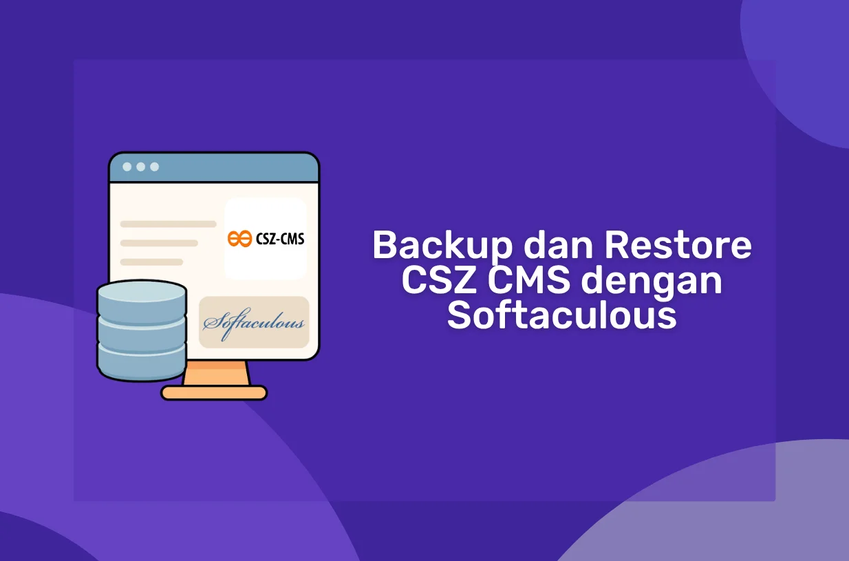 Cara Backup dan Restore CSZ CMS dengan Softaculous