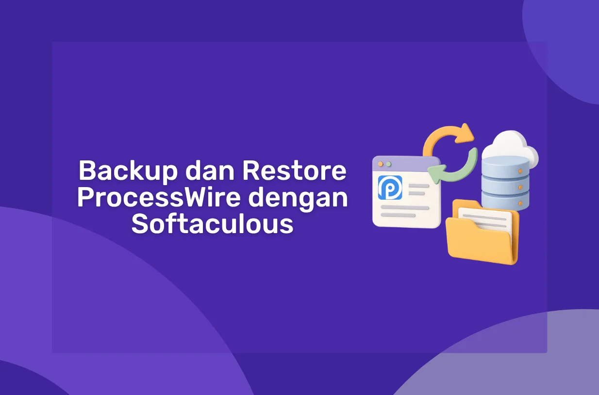Cara Backup dan Restore ProcessWire dengan Softaculous