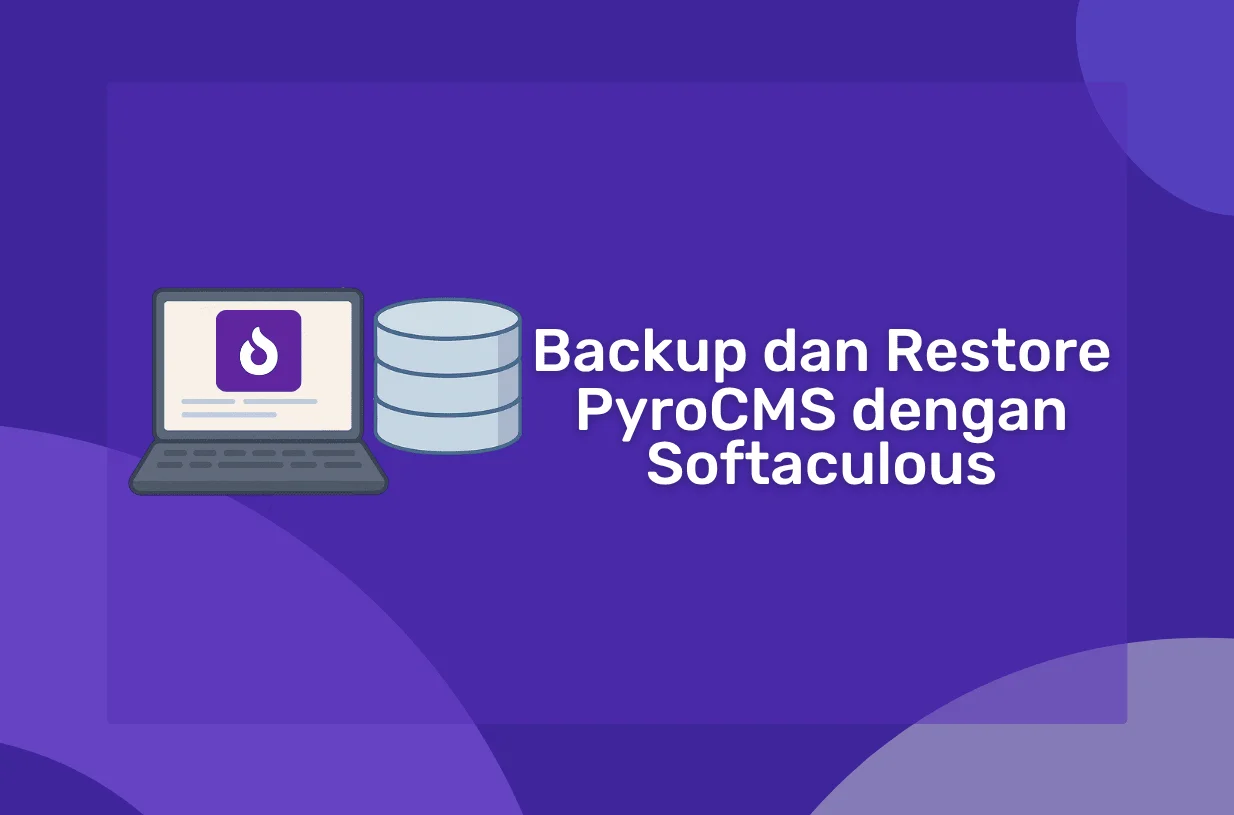 Cara Backup dan Restore PyroCMS dengan Softaculous