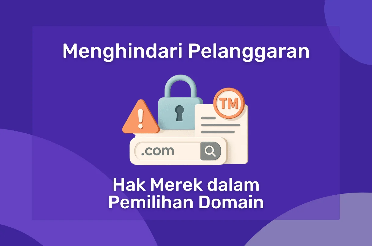 Cara Menghindari Pelanggaran Hak Merek dalam Pemilihan Domain