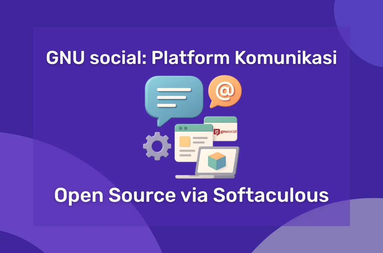 GNU social: Platform Komunikasi Sosial Open Source yang Siap Pakai via Softaculous