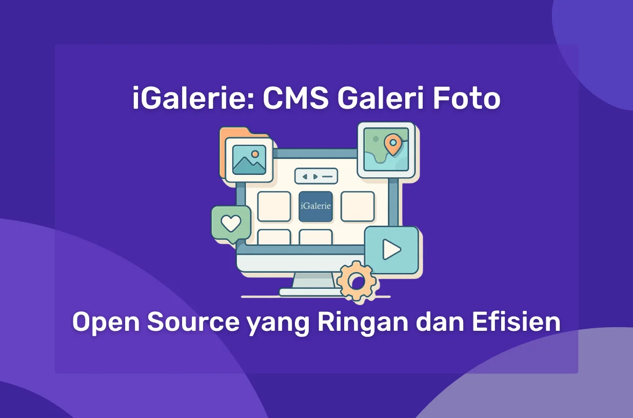iGalerie: CMS Galeri Foto Open Source yang Ringan dan Efisien