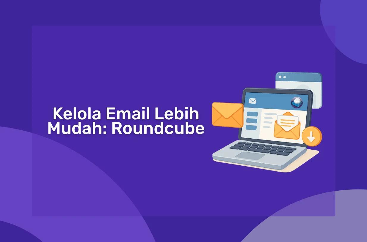 Kelola Email Lebih Mudah: Instalasi Roundcube via Softaculous