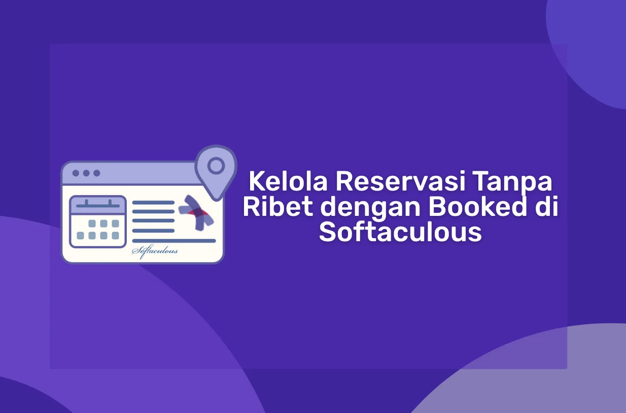 Kelola Reservasi Tanpa Ribet dengan Booked di Softaculous