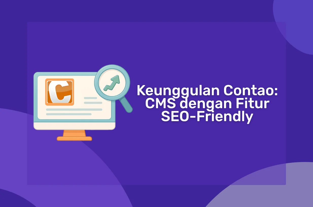 Keunggulan Contao: CMS dengan Fitur SEO-Friendly
