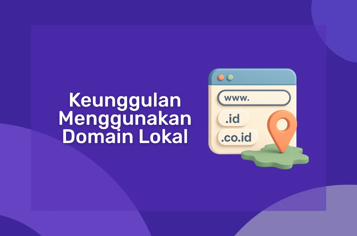 Keunggulan Menggunakan Domain Lokal (.id, .co.id, dll.)