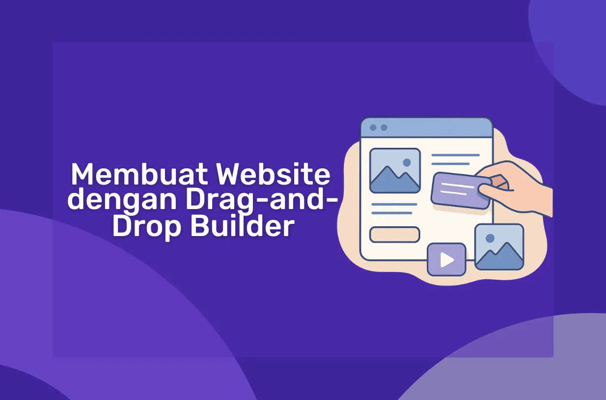 Langkah Mudah Membuat Website dengan Drag-and-Drop Builder