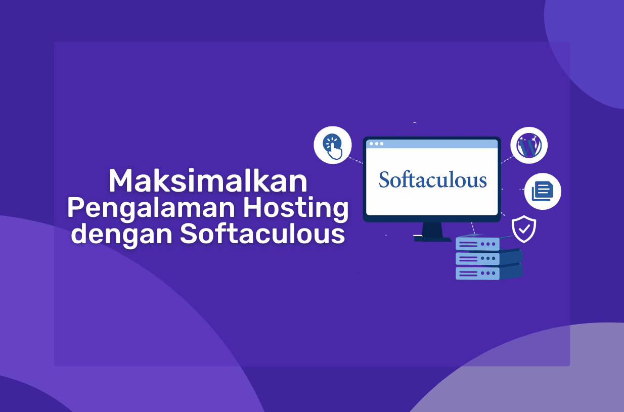 Maksimalkan Pengalaman Hosting Anda dengan Softaculous