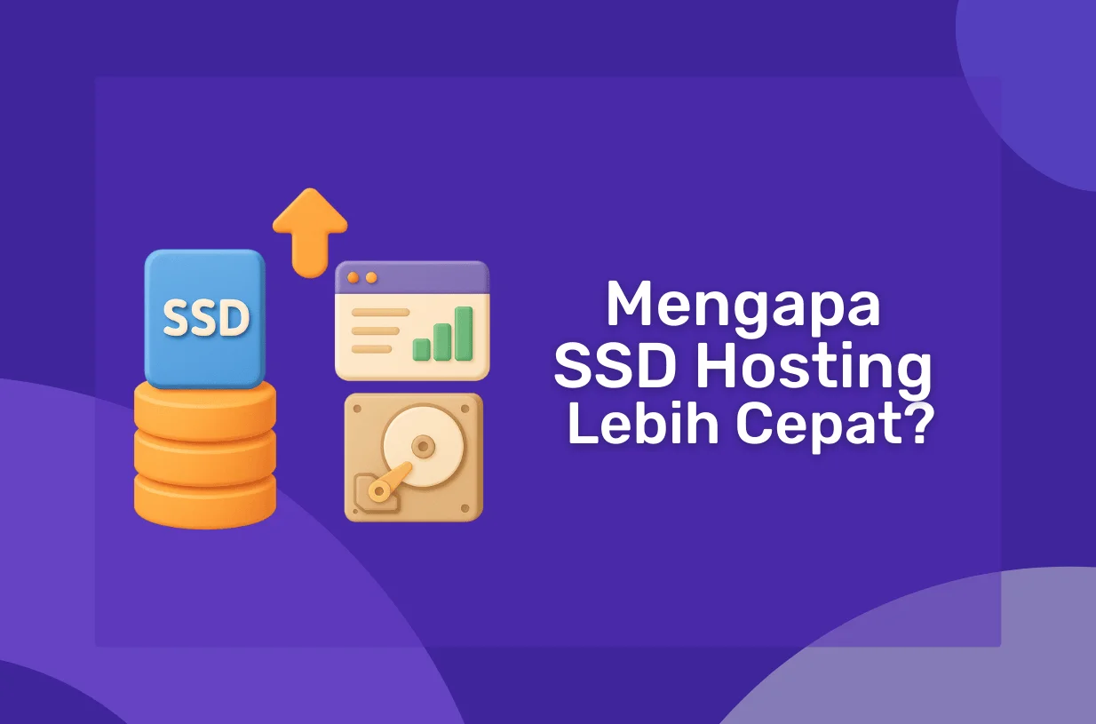 Mengapa SSD Hosting Lebih Cepat?