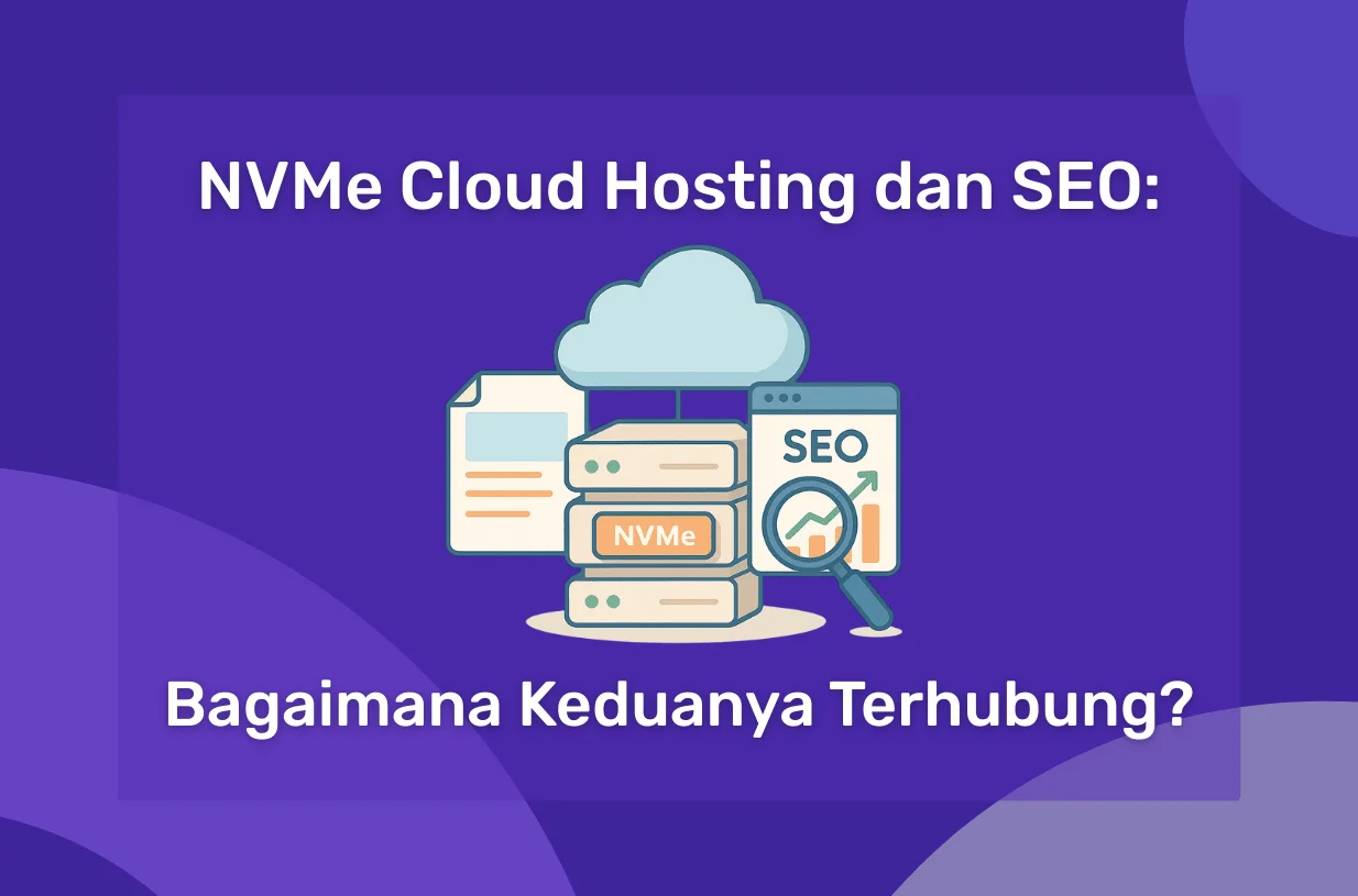 NVMe Cloud Hosting dan SEO: Bagaimana Keduanya Terhubung?
