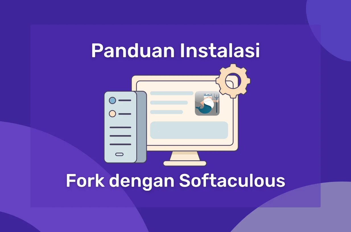 Panduan Instalasi Fork dengan Softaculous