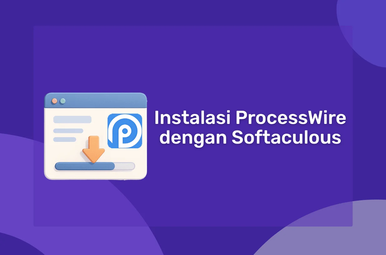Panduan Instalasi ProcessWire dengan Softaculous