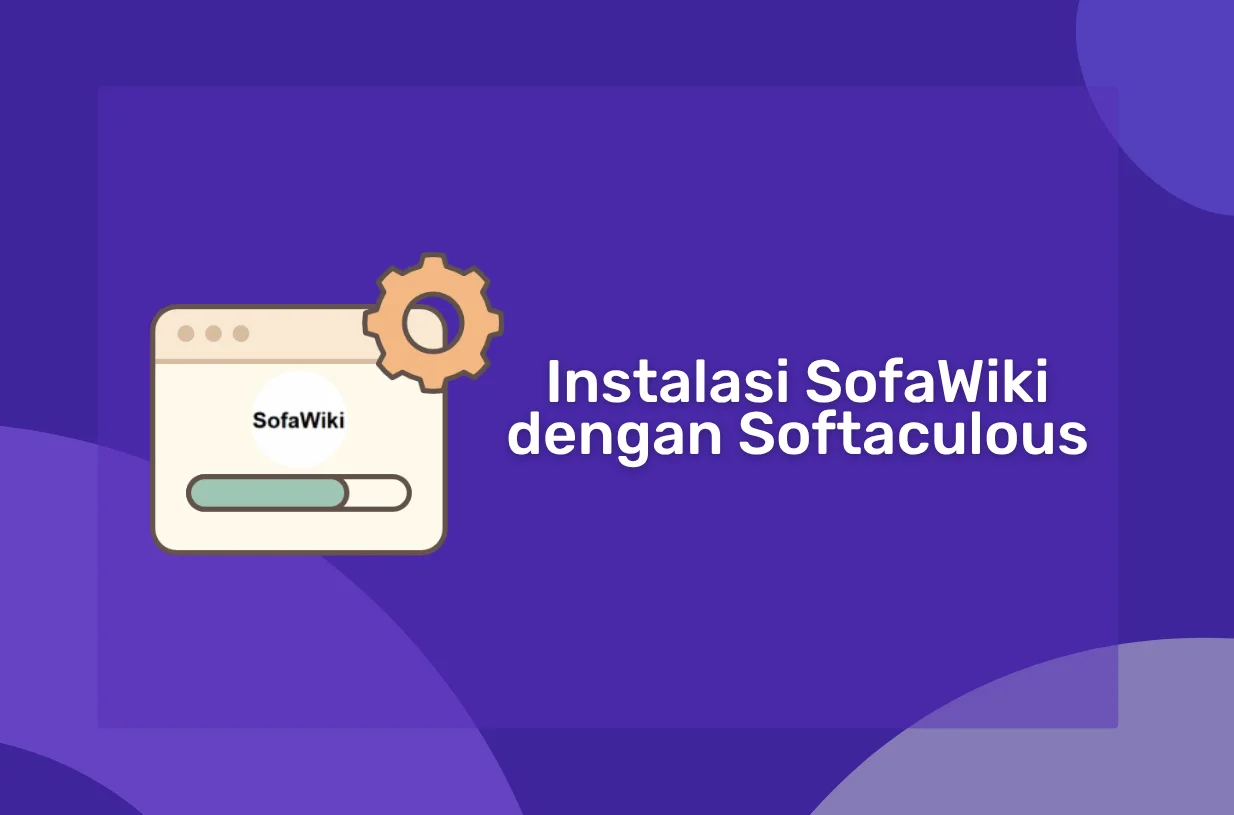Panduan Instalasi SofaWiki dengan Softaculous