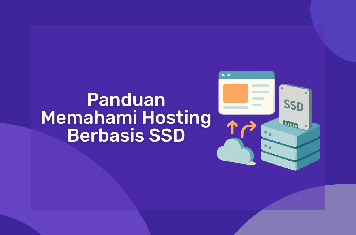 Panduan Memahami Hosting Berbasis SSD