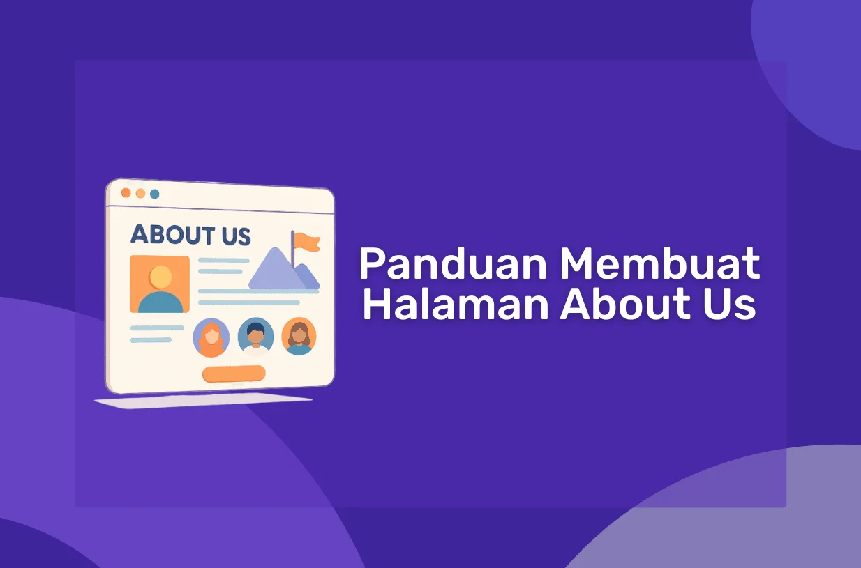 Panduan Membuat Halaman About Us yang Memikat