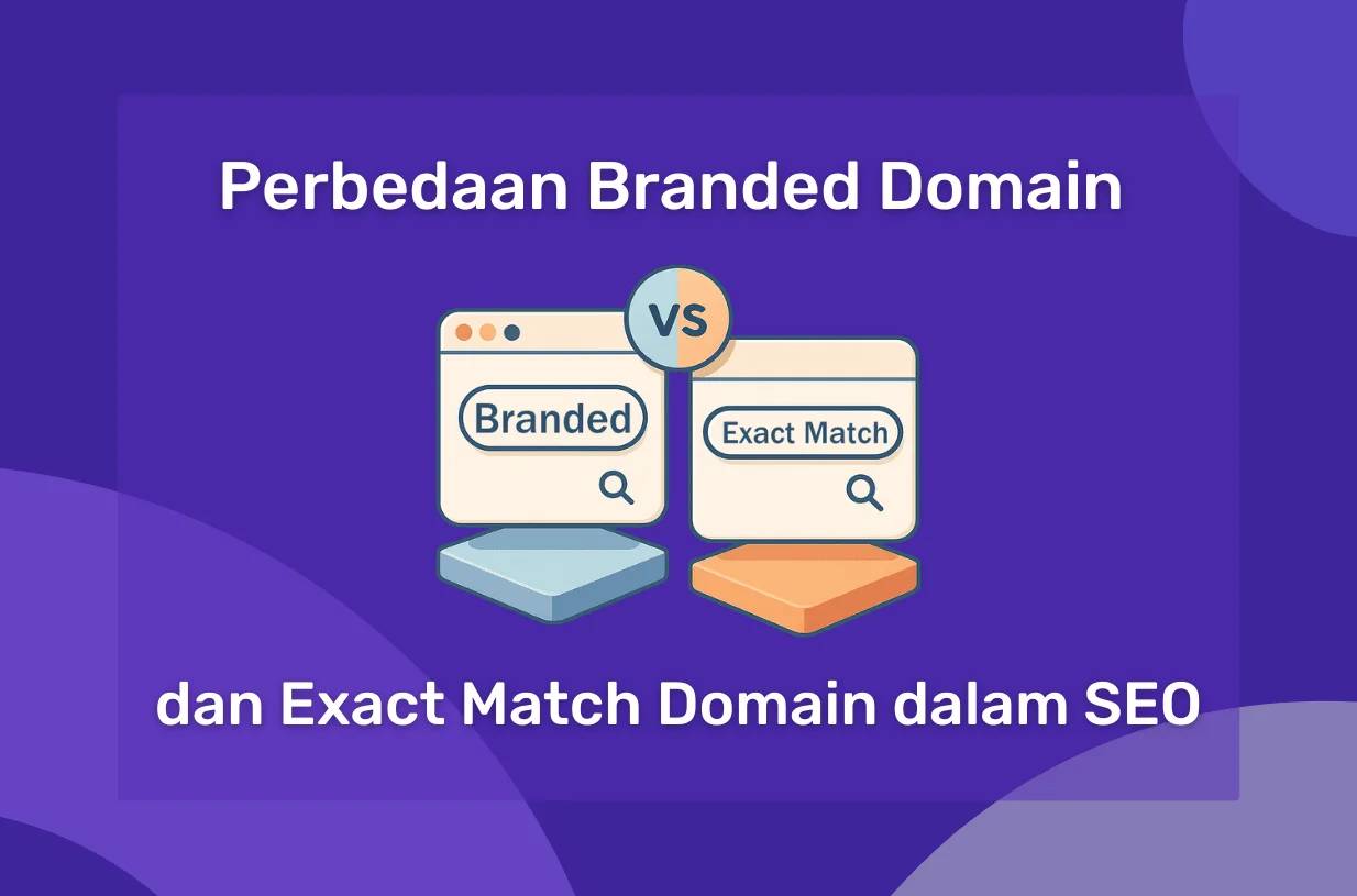 Perbedaan Branded Domain dan Exact Match Domain dalam SEO