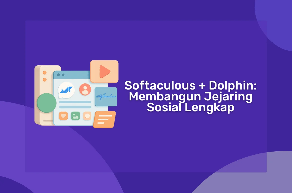 Softaculous + Dolphin: Kombinasi Andal untuk Membangun Jejaring Sosial Lengkap