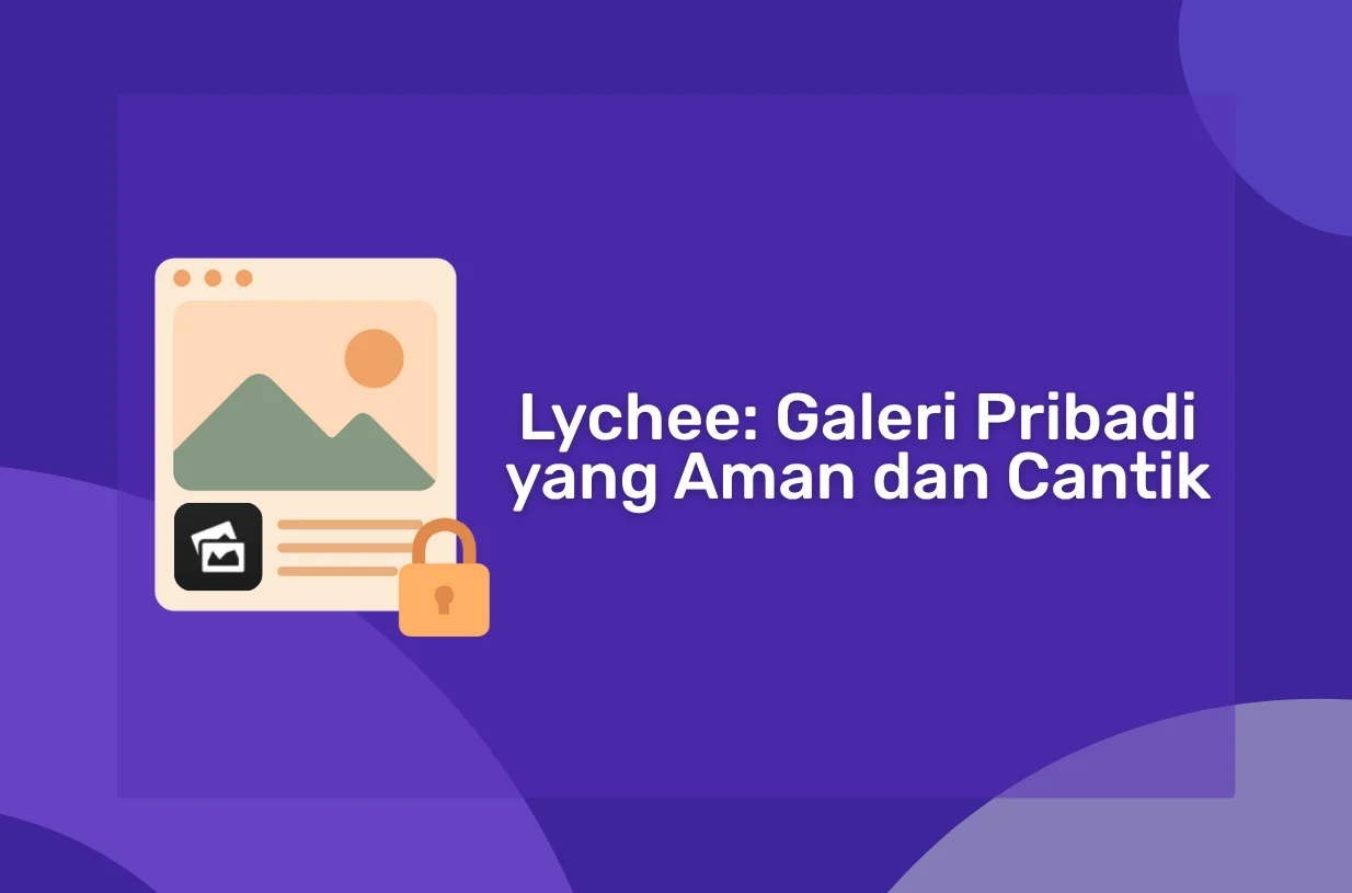 Softaculous Lychee: Galeri Pribadi yang Aman dan Cantik