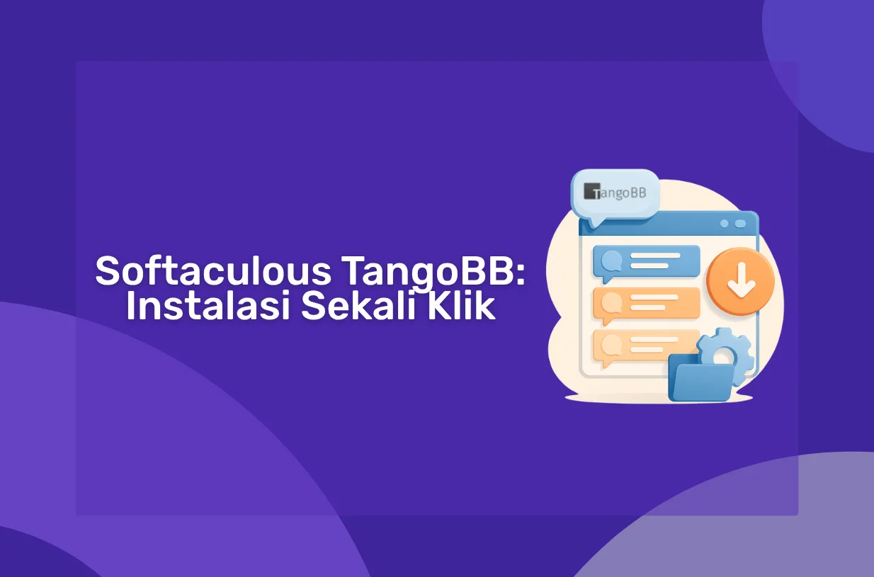 Softaculous TangoBB: Forum Siap Pakai dengan Instalasi Sekali Klik