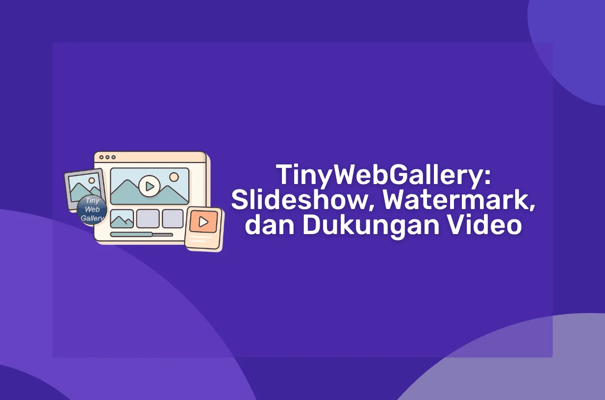 Softaculous + TinyWebGallery: Slideshow, Watermark, dan Dukungan Video