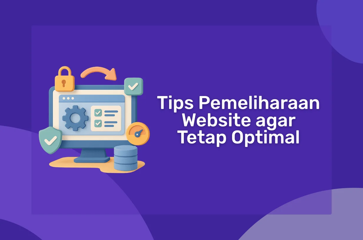 Tips Pemeliharaan Website agar Tetap Optimal