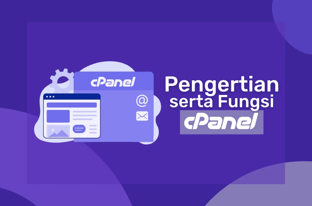 Pengertian serta Fungsi cPanel